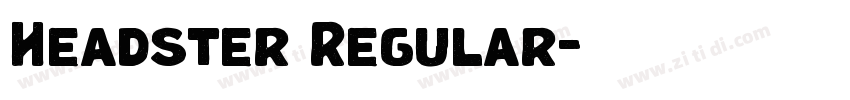 Headster Regular字体转换 Headster Regular字体转换